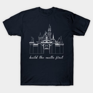 Build the Castle First white outline T-Shirt